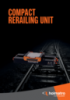Compact Rerailing Unit brochure (CRU)